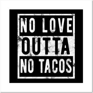 No Love No Tacos tacos lover Posters and Art